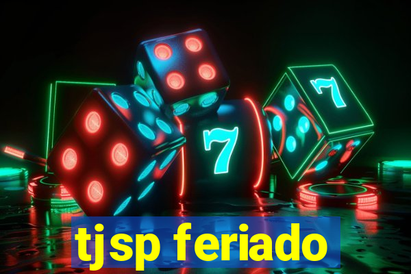 tjsp feriado